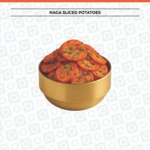Naga Sliced Potatoes
